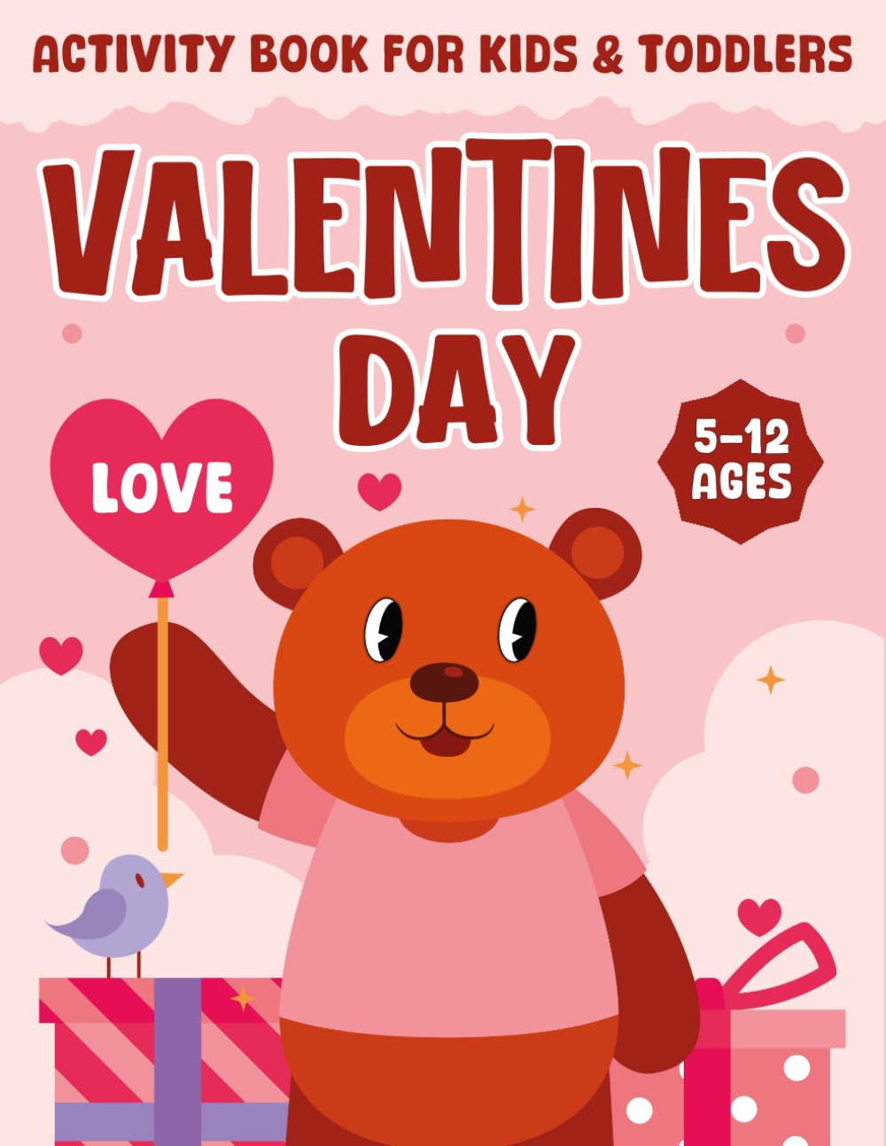Valentines Day Activity Book For Kids & Toddlers: Cute Valentine's Gifts for Children Featuring +40 Valentine Activities for Boys & Girls: I Spy, ... Search... (Valentine's Day Presents for Kids)