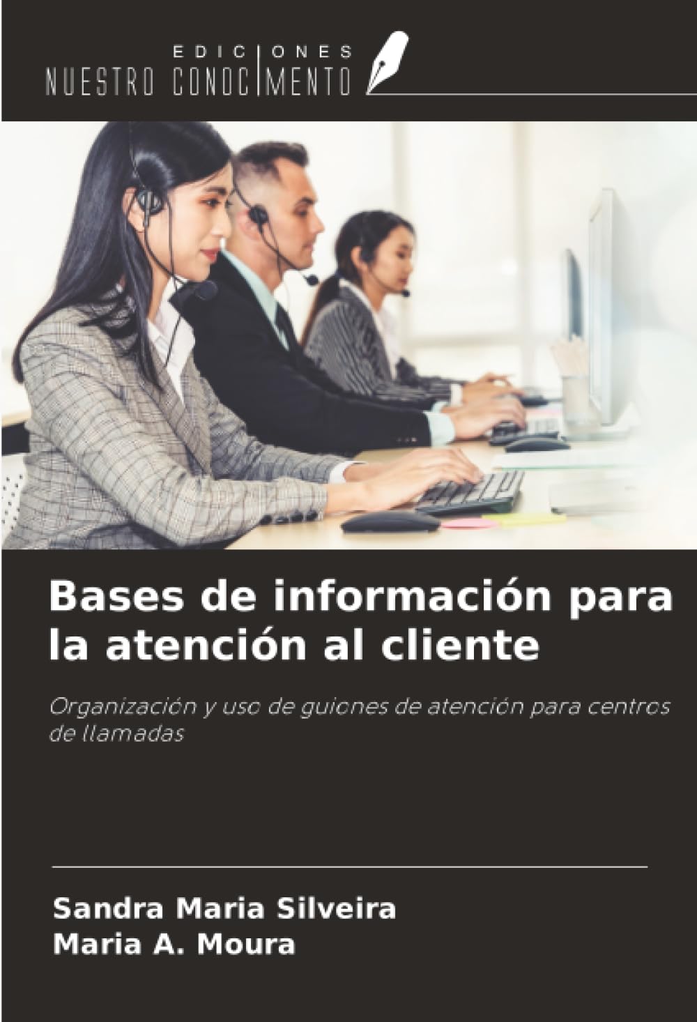 Bases de información para la atención al cliente: Organización y uso de guiones de atención para centros de llamadas