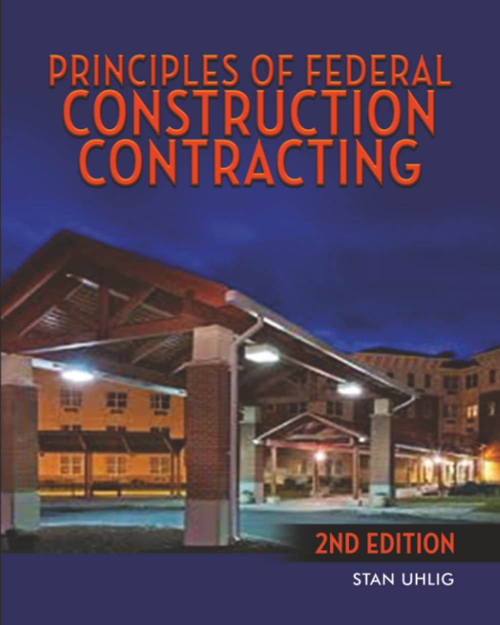 Principles of Federal Construction Contracting: 2nd Edition