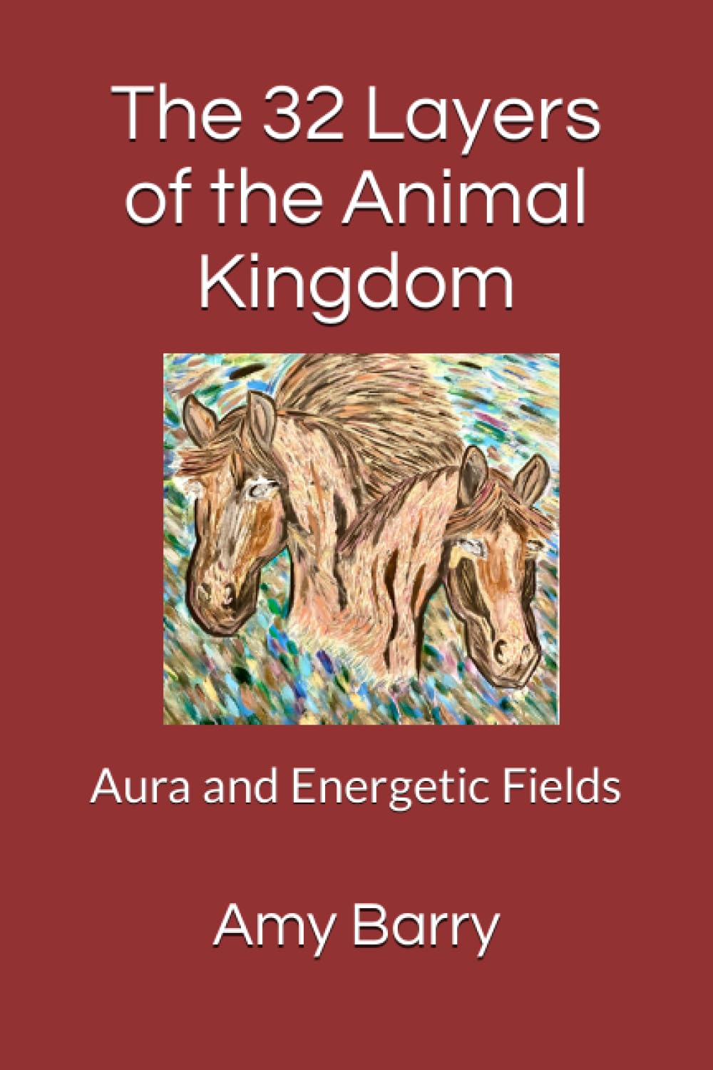 The 32 Layers of the Animal Kingdom: Aura and Energetic Fields