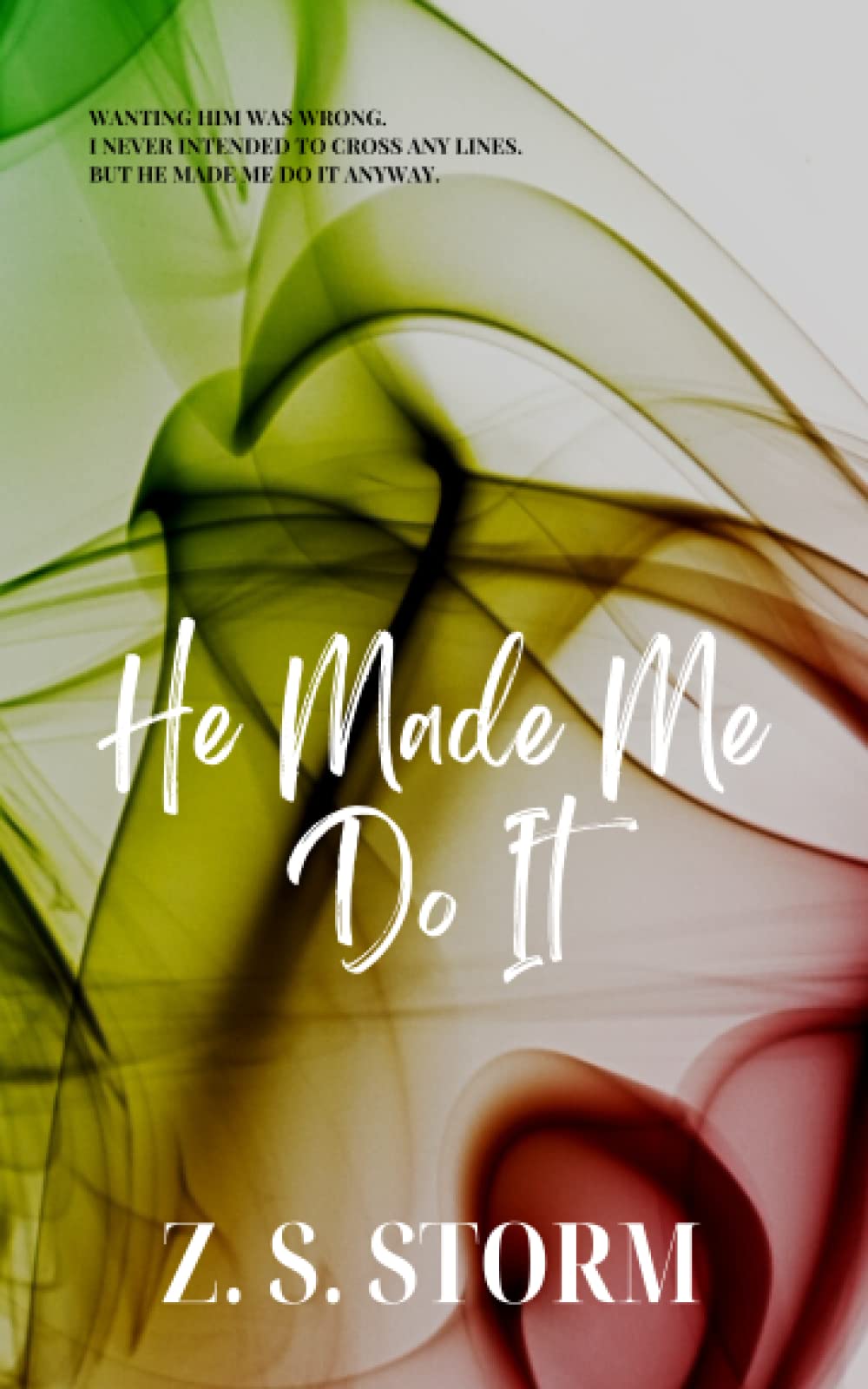 He Made Me Do It: An MM stepbrother taboo romance.