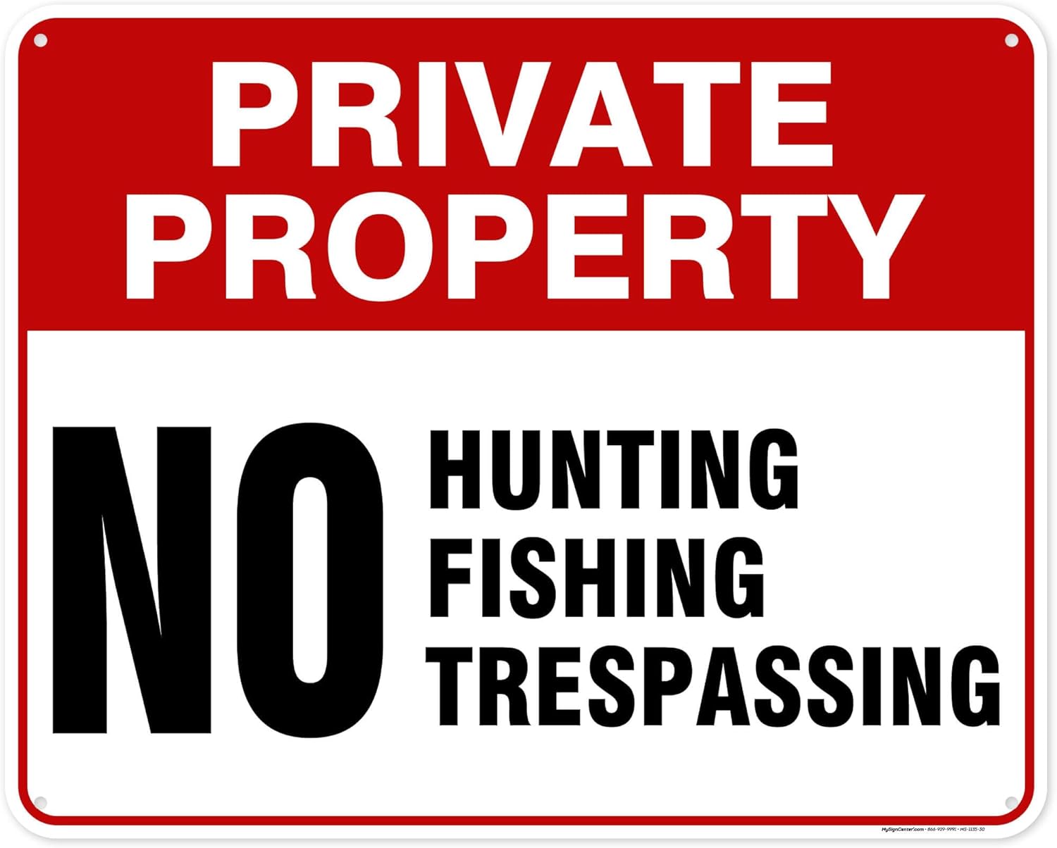 Private Property No Hunting Fishing Trespassing Sign, 24x30 Inches, 55 mil thick HDPE (high density polyethylene), Made in USA by My Sign Center