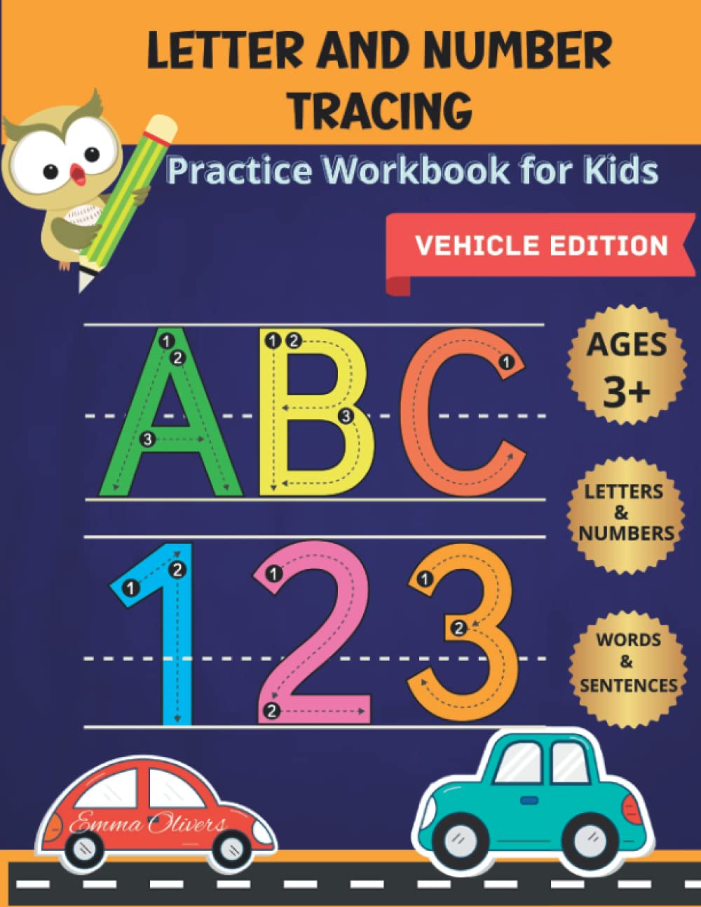 Letter And Number Tracing – Vehicle Edition: A Fun Practice Workbook To Learn The Alphabet And Numbers 1-10 | Pen Controlled Instructions And Activities for Preschoolers and Kindergarten Kids!