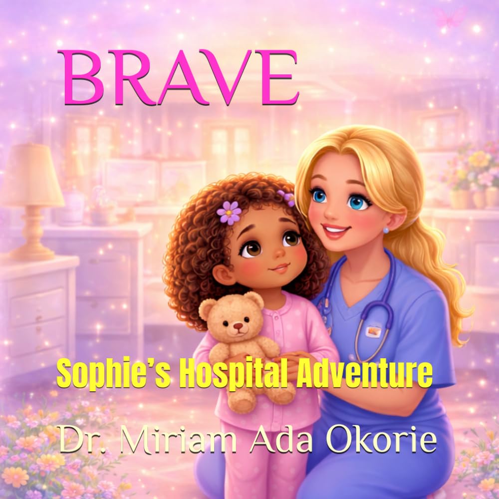 BRAVE: Sophie’s Hospital Adventure
