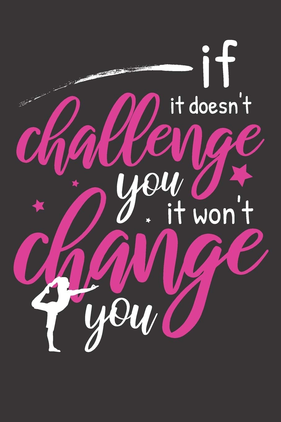 if it doesn't challenge you, It won't change you: Purple Pilates Dot Grid Journal, Gift for Pilates Lovers, with Content List, Pages Numbers and ... Children, Sister, mom, Birthday, Christmas