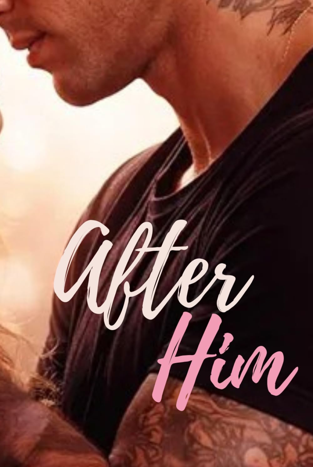 After Him: Book One (The After Him Before Her Trilogy)