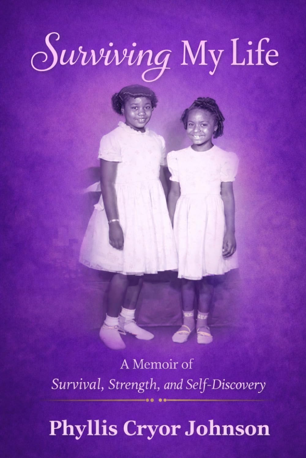 Surviving My Life: A Memoir of Survival, Strength, and Self-Discovery