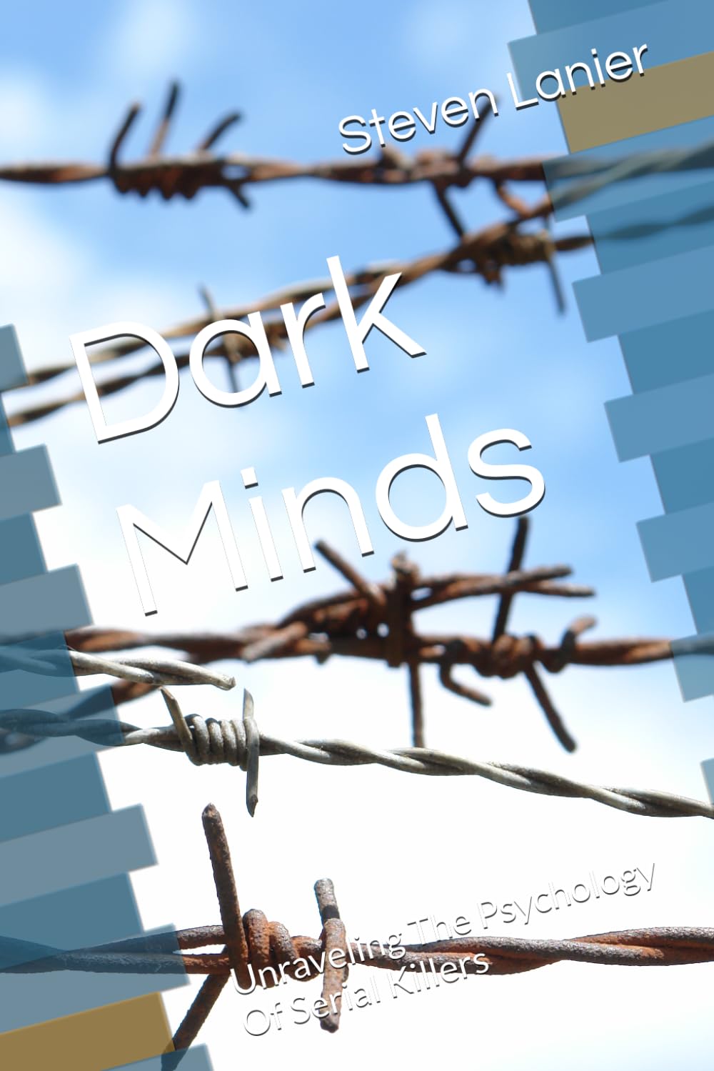Dark Minds: Unraveling The Psychology Of Serial Killers