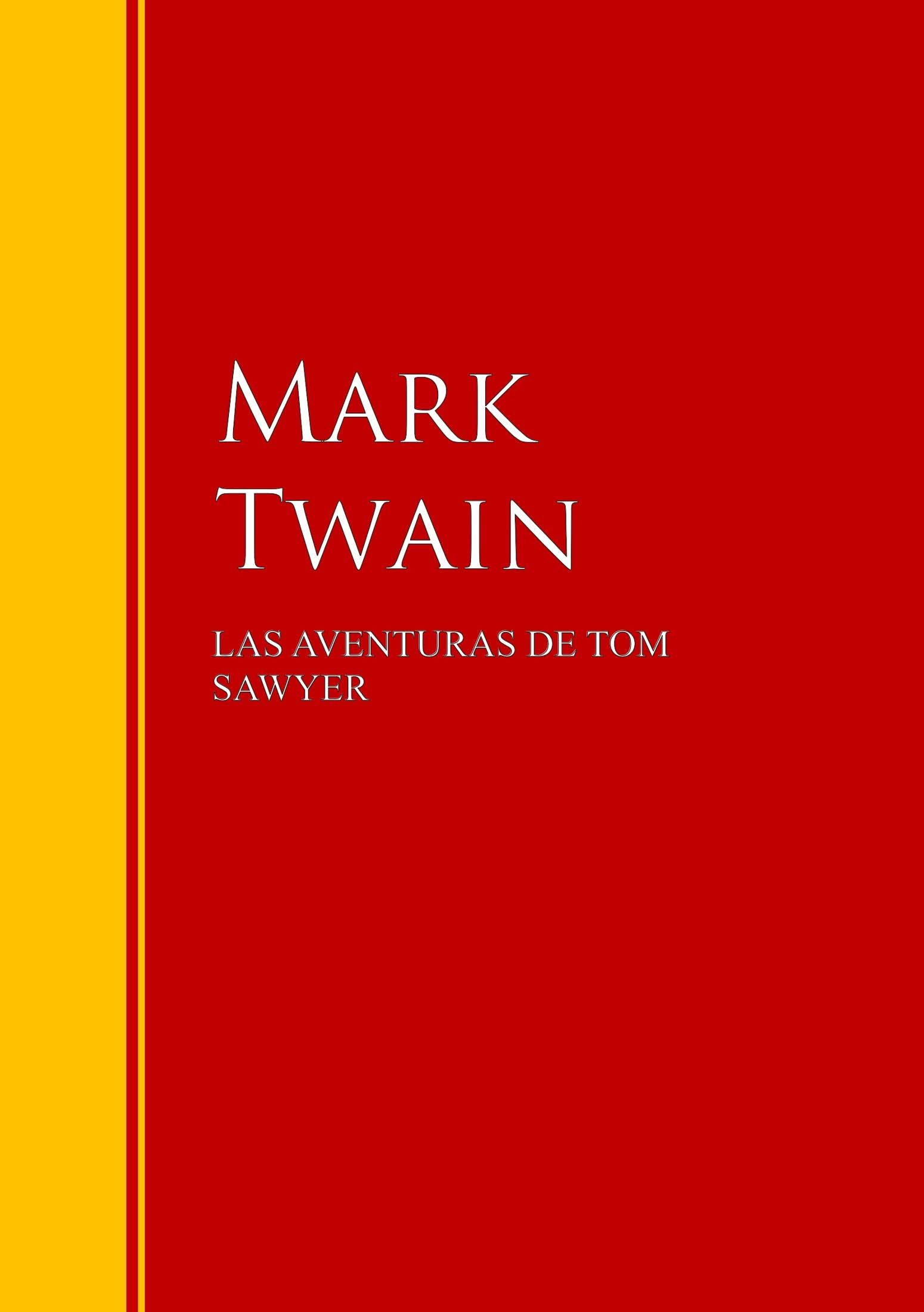 LAS AVENTURAS DE TOM SAWYER: Biblioteca de Grandes Escritores