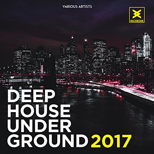 Deep House Underground 2017 by VARIOUS ARTISTS on Amazon Music