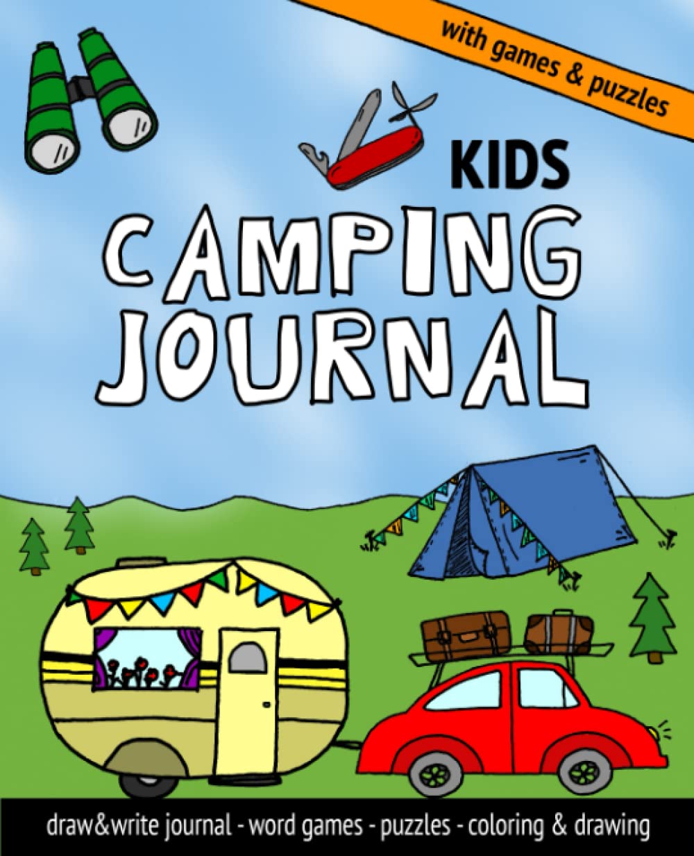 Kids Camping Journal: draw & write journal for a month of travel | camping diary for kids