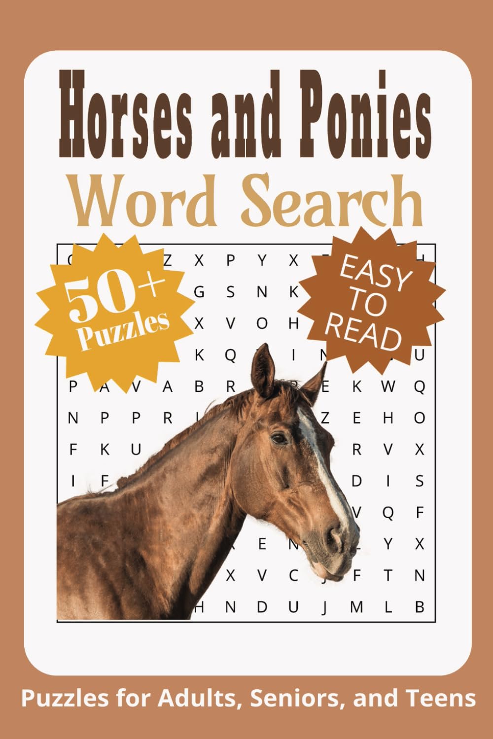 Horses and Ponies Word Search Book for Adults, Teens, and Seniors: 50+ Empowering Puzzles about Horses, Ponies, Horse Racing, and More