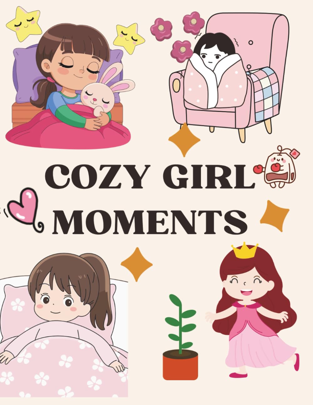 Cozy Girl Moments Coloring Book: Cute and Relaxing Cozy Scenes for Calm, Comfort, and Self-Care