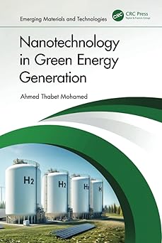 Nanotechnology in Green Energy Generation (Emerging Materials and Technologies)