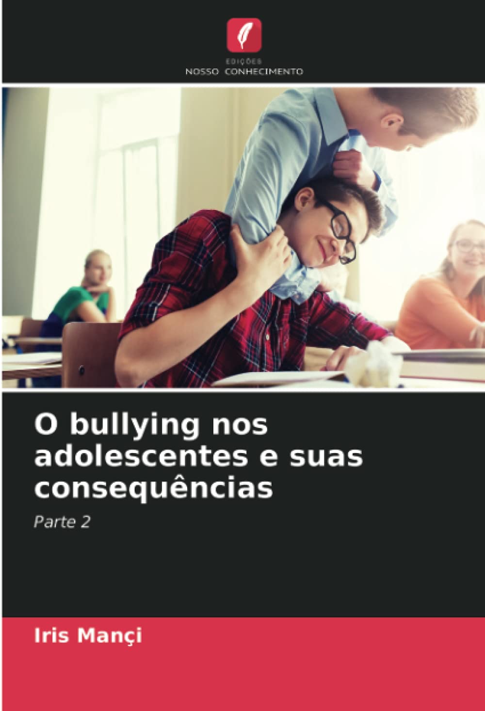 O bullying nos adolescentes e suas consequências: Parte 2