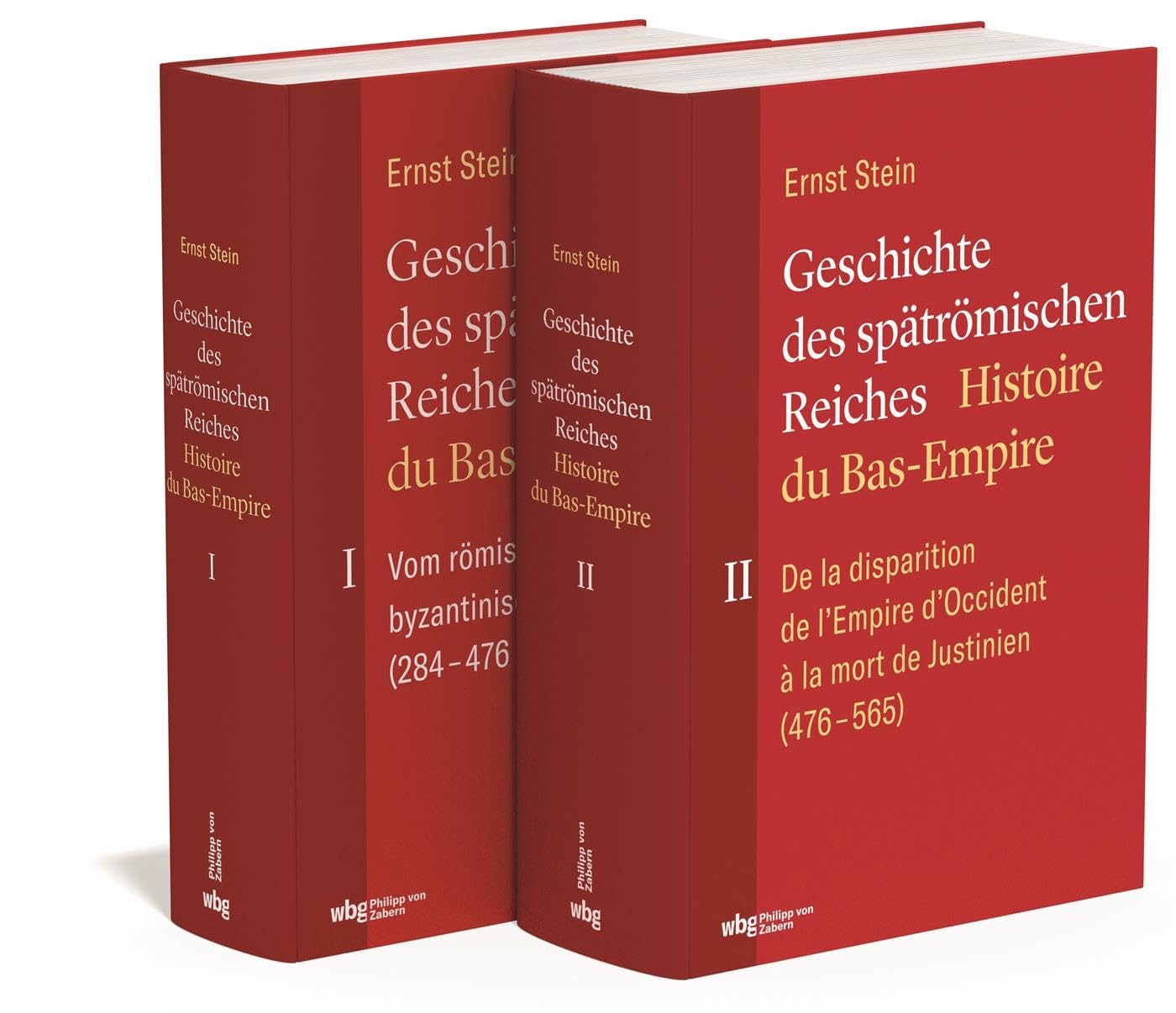 Ernst Stein: Geschichte des spätrömischen Reiches in 2 Bänden. Hrsg. von Mischa Meier und Hartmut Leppin: Histoire du Bas-Empire