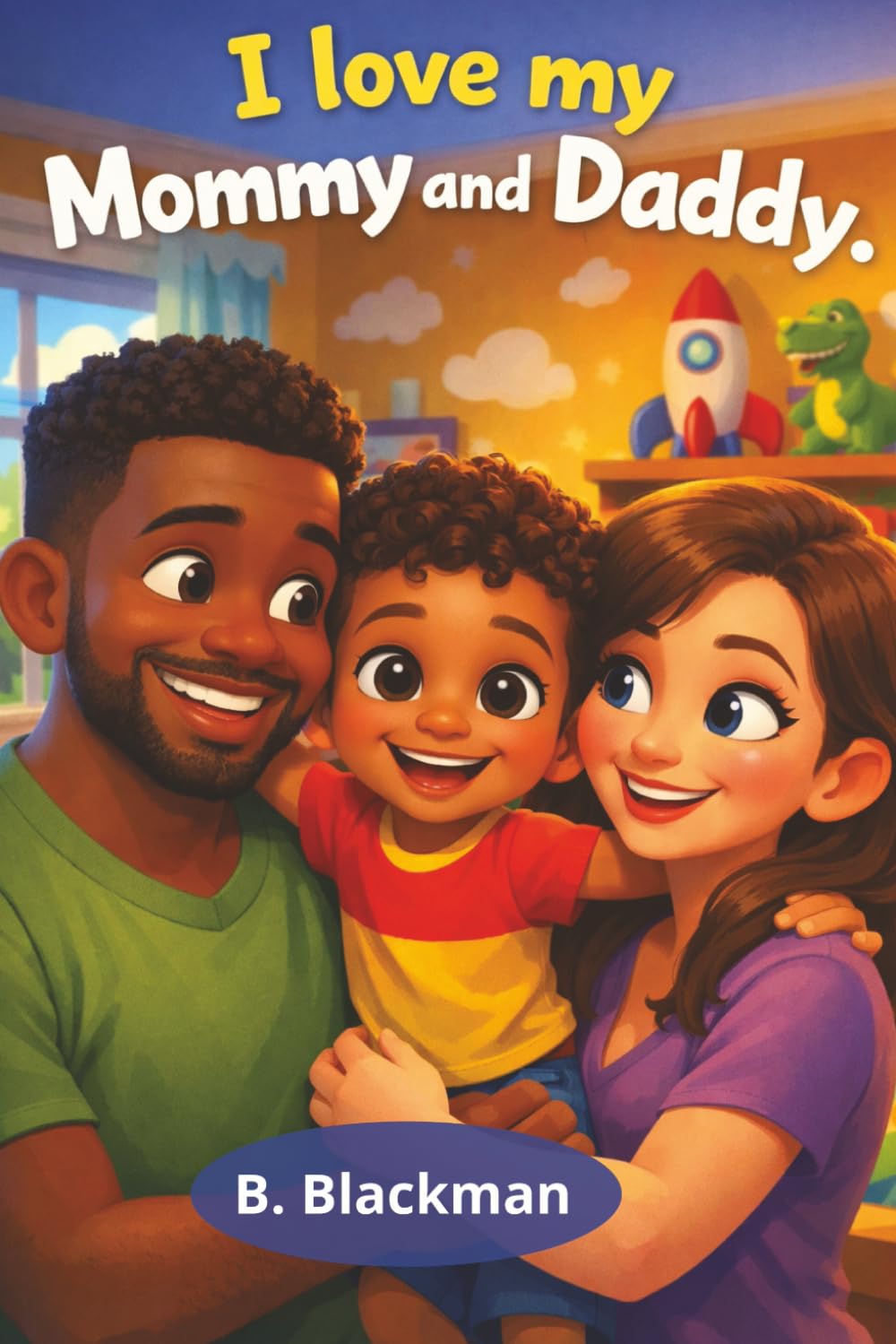 I Love My Mommy and My Daddy