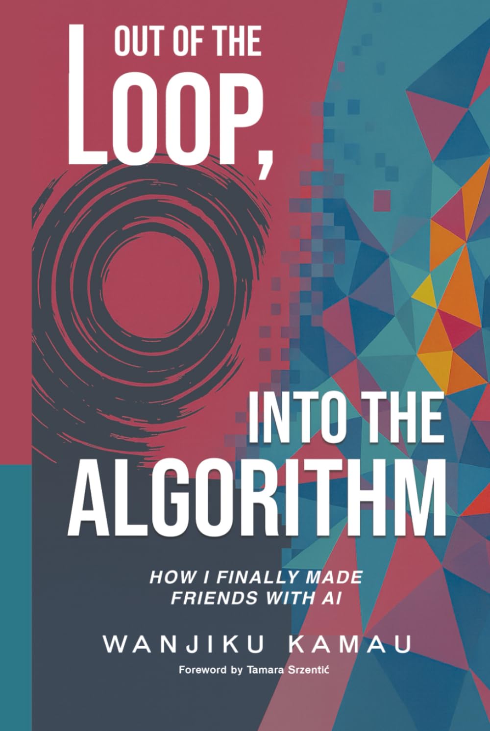 Out of the Loop, Into the Algorithm: How I Finally Made Friends with AI