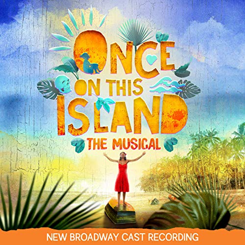 Lynn Ahrens Stephen Flaherty Once On This Island New Broadway Cast Recording Amazon Com Music