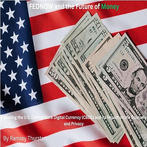 FEDNOW and the Future of Money by Ramsey Thurston episode artwork
