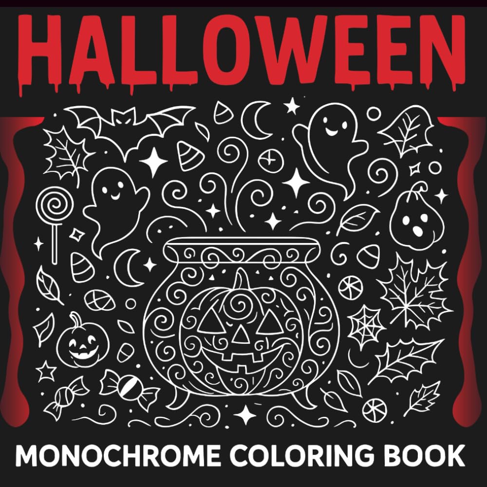 Monochrome Halloween Coloring Book: Spooky and Cozy Designs for Black Pen, Fun & Stress Relief For Adults & Teens