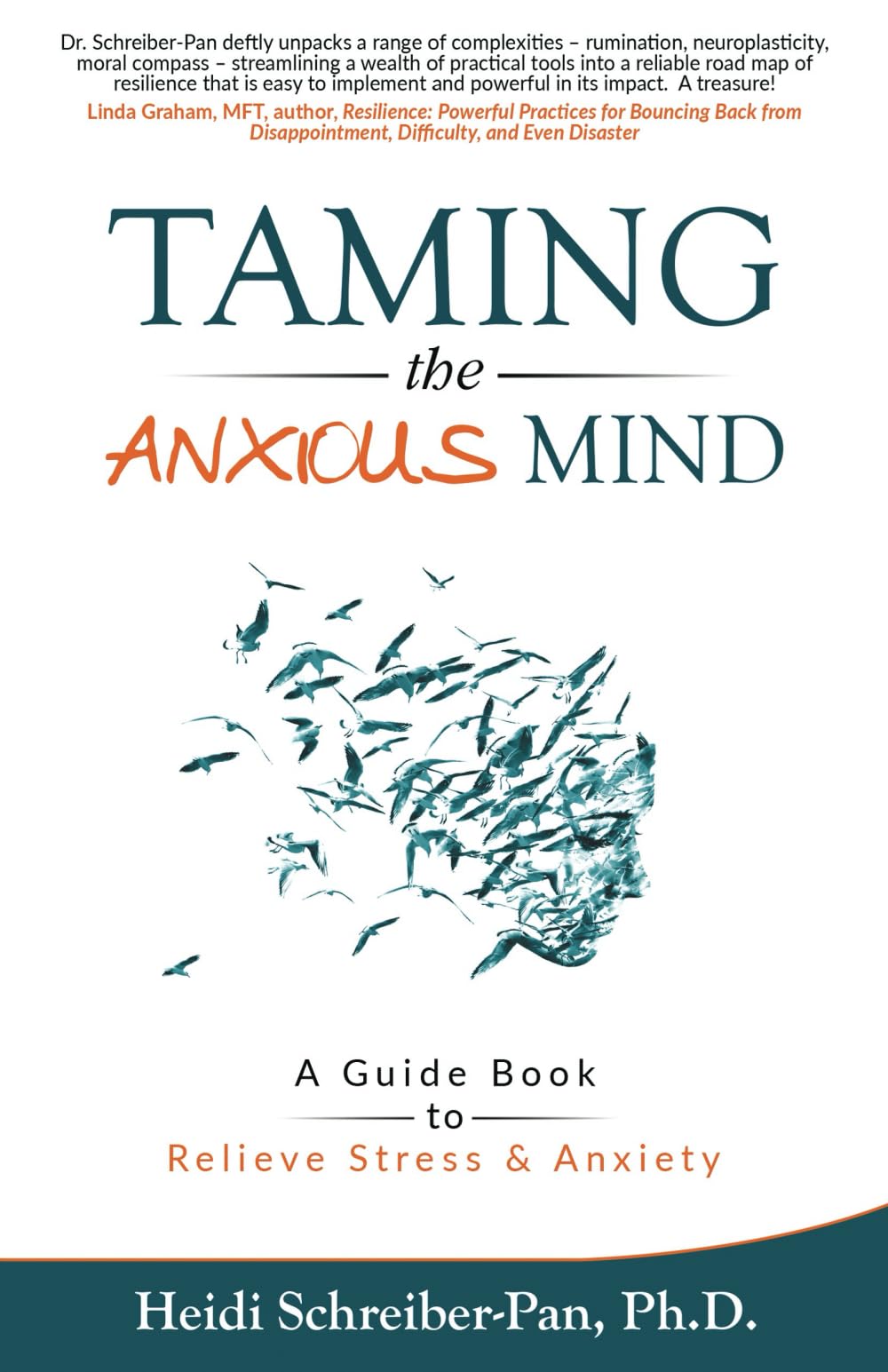 Taming the Anxious Mind: A Guidebook to Relieve Stress & Anxiety