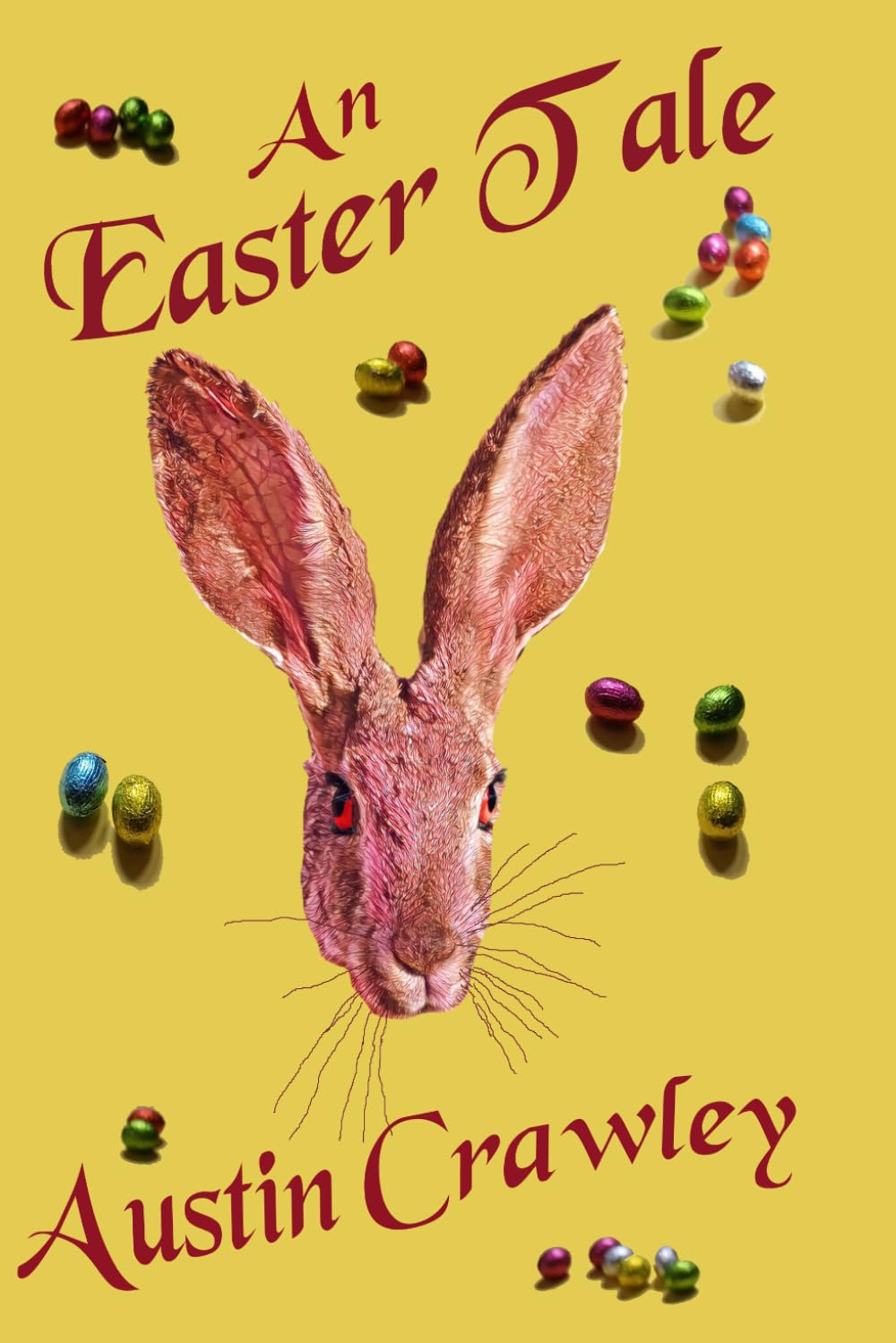 An Easter Tale (The Creepy Holiday Tales Series)