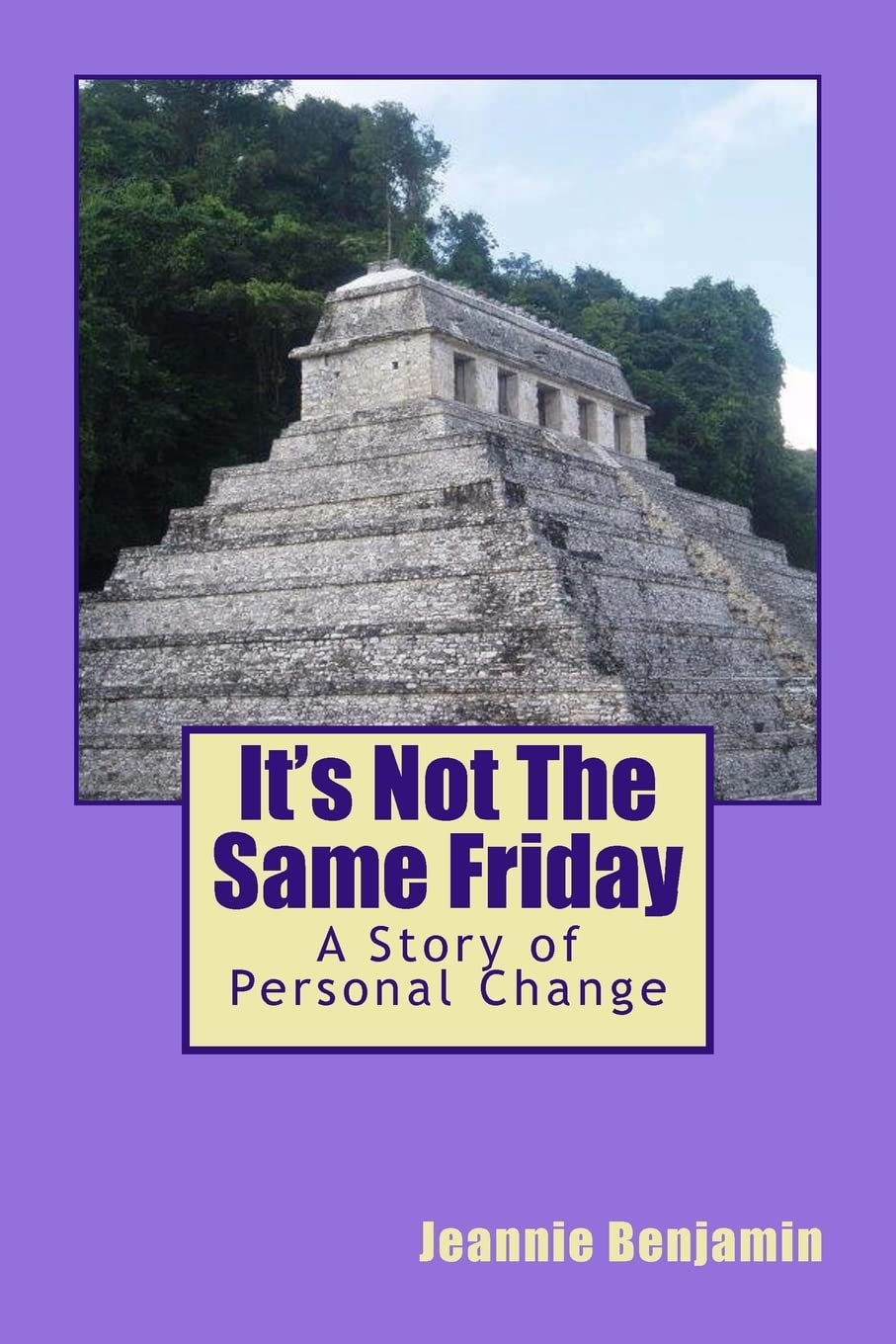 It's Not The Same Friday: A Story of Personal Change