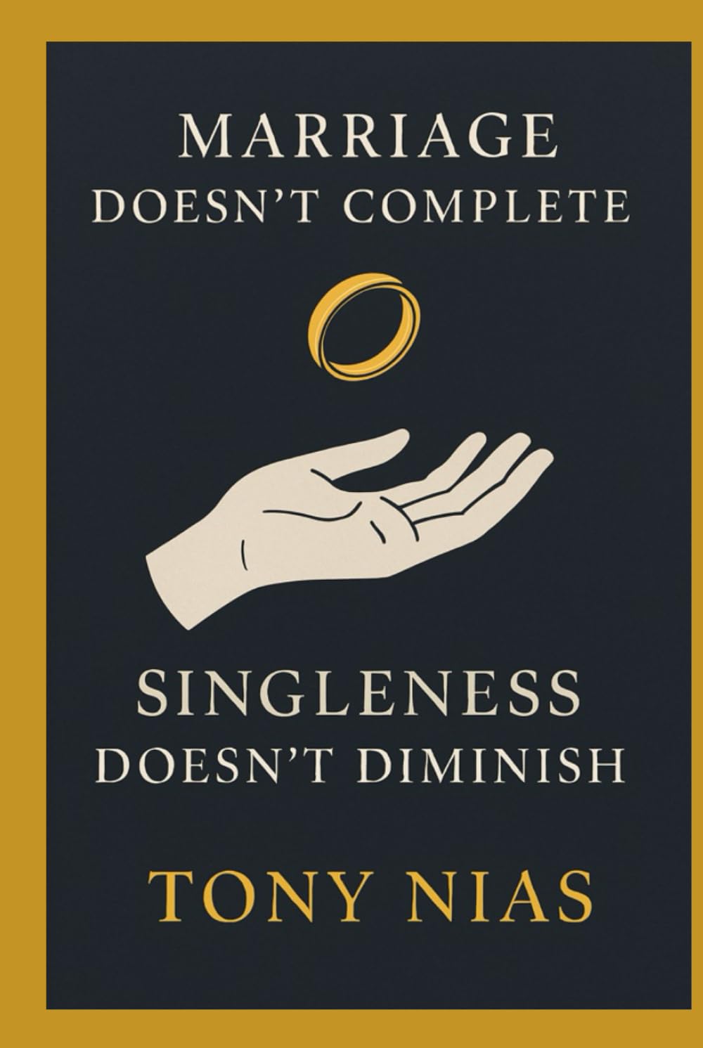 Marriage Doesn’t Complete - Singleness Doesn’t Diminish