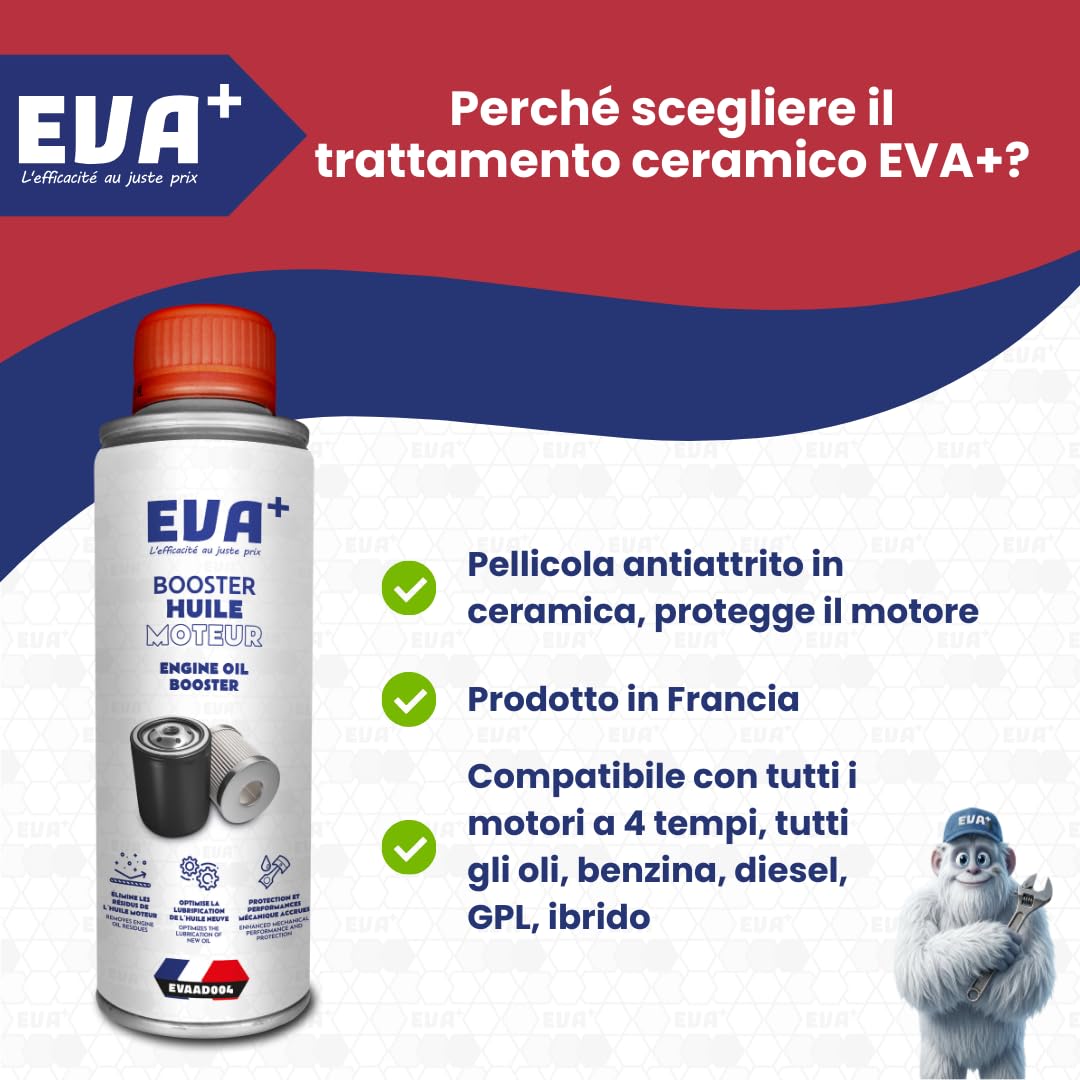 Trattamento Ceramico Booster Olio Motore 300mL - EVA+ EVAAD004 | Additivo Anti-Attrito & Antiusura | Riduce Consumi & Rumore Motore | Protezione Turbo Benzina Diesel Ibrido | Fino a 5L di Olio