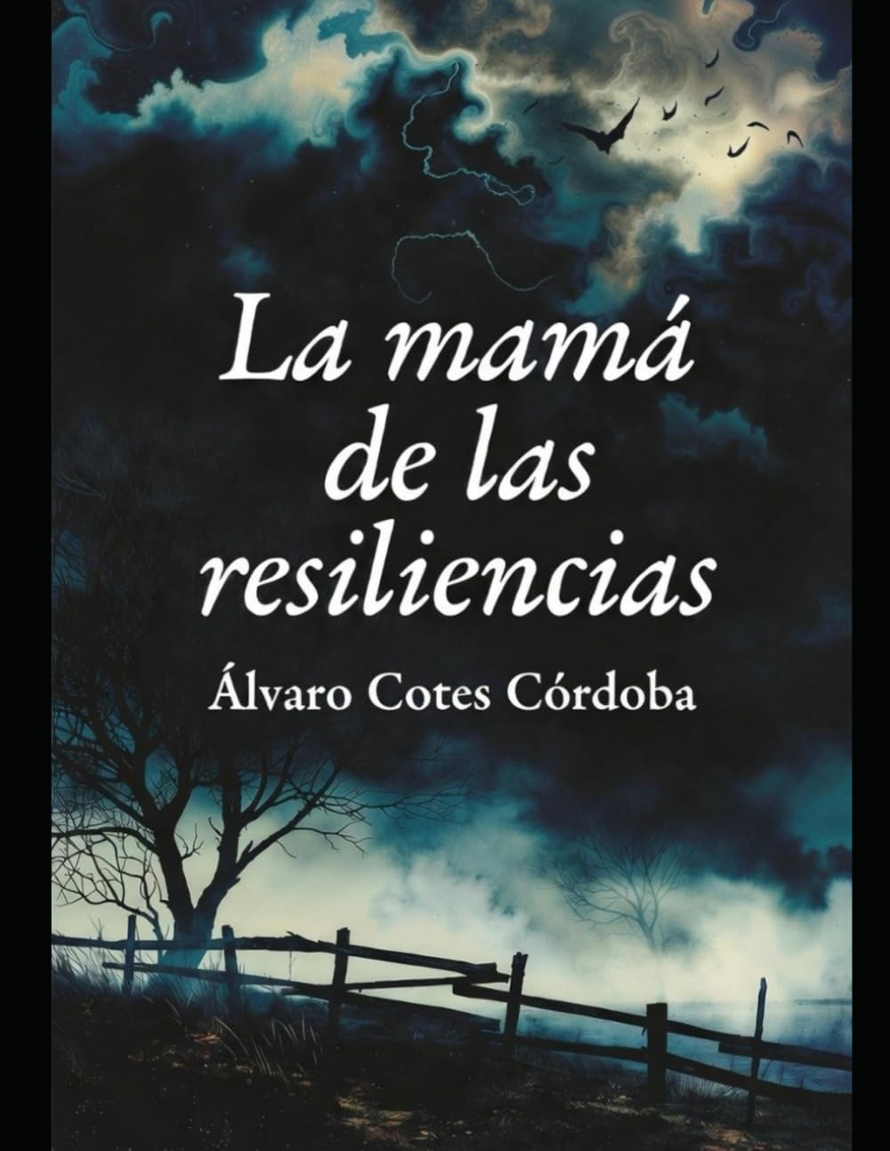 La mamá de las resiliencias: Novela inspirada en una crónica propia