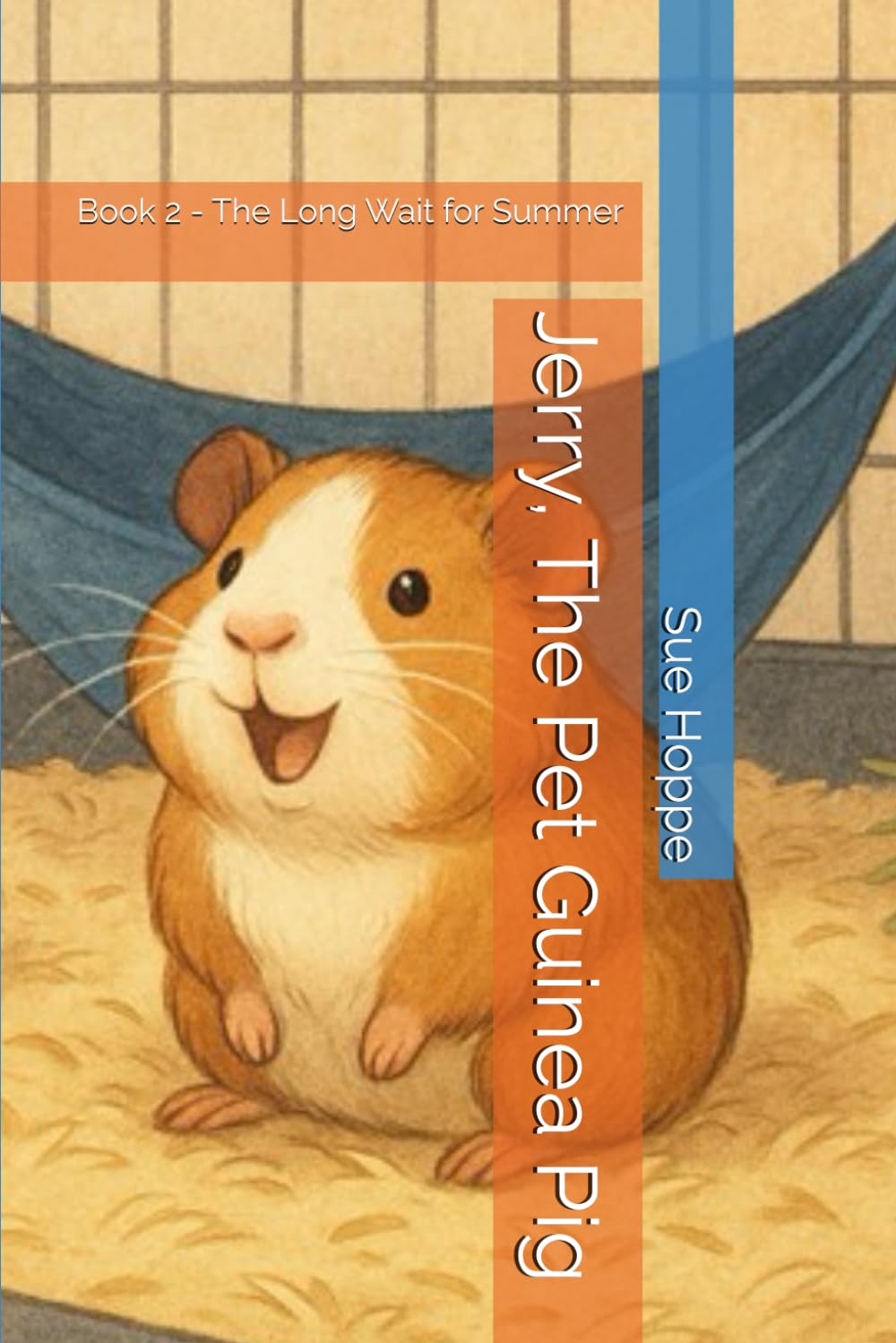 Jerry, The Pet Guinea Pig: Book 2 - The Long Wait for Summer