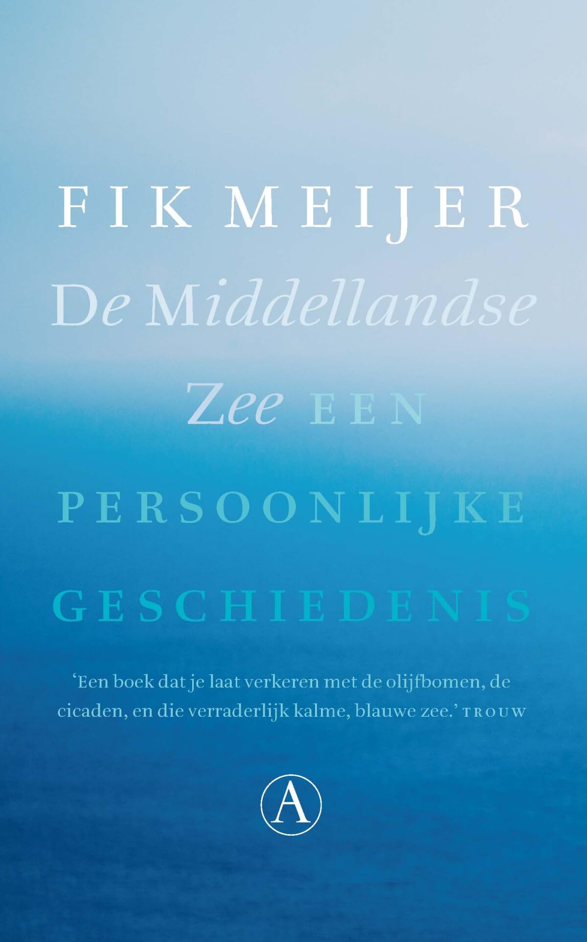 De Middellandse Zee: een persoonlijke geschiedenis