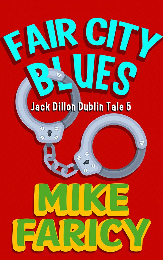 Fair City Blues (Jack Dillon Dublin Tales Book 5)
