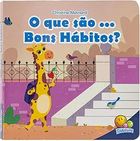 Valores Para Crianças: O que são... Bons Hábitos?