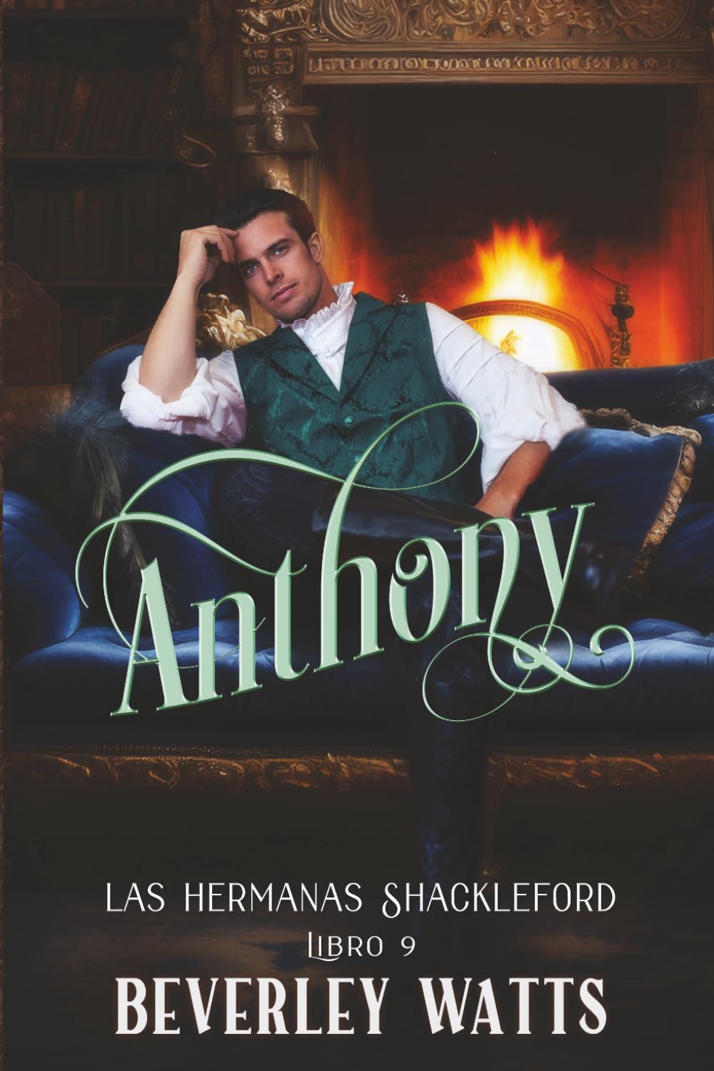 Anthony (Las Hermanas Shackleford Libro 9)