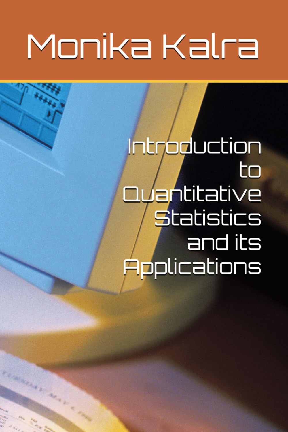 Introduction to Quantitative Statistics and its Applications