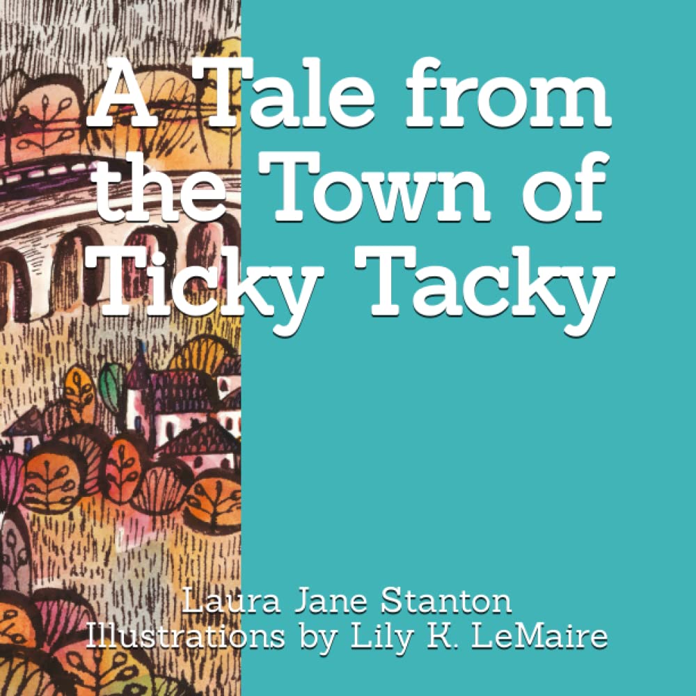 A Tale from the Town of Ticky Tacky