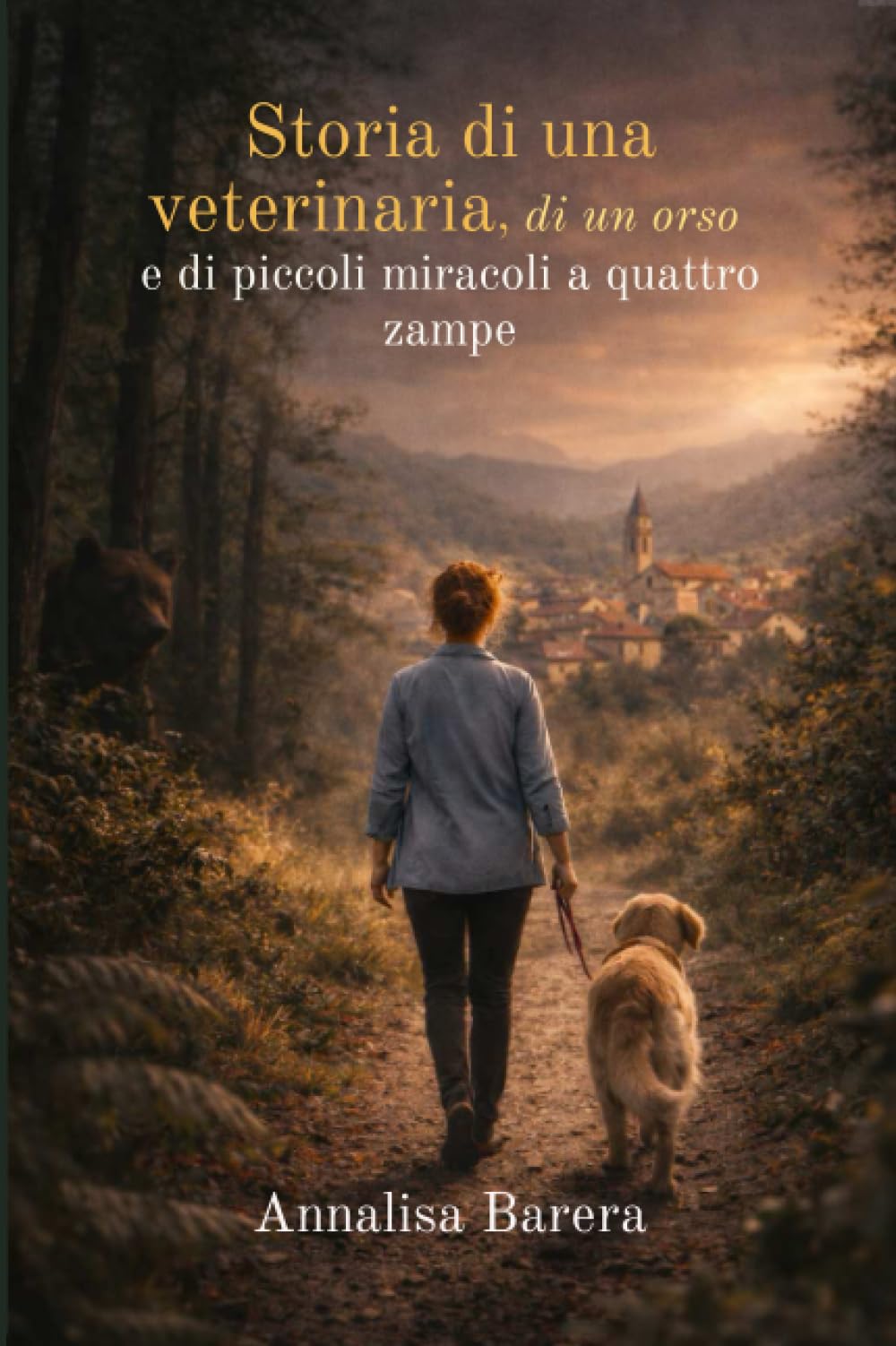 STORIA DI UNA VETERINARIA, DI UN ORSO E DI PICCOLI MIRACOLI A QUATTRO ZAMPE