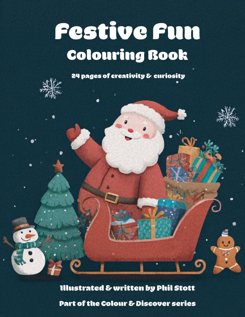 Festive Fun Colouring Book: 24 Pages Of Creativity & Curiosity For Children (Colour & Discover): 4