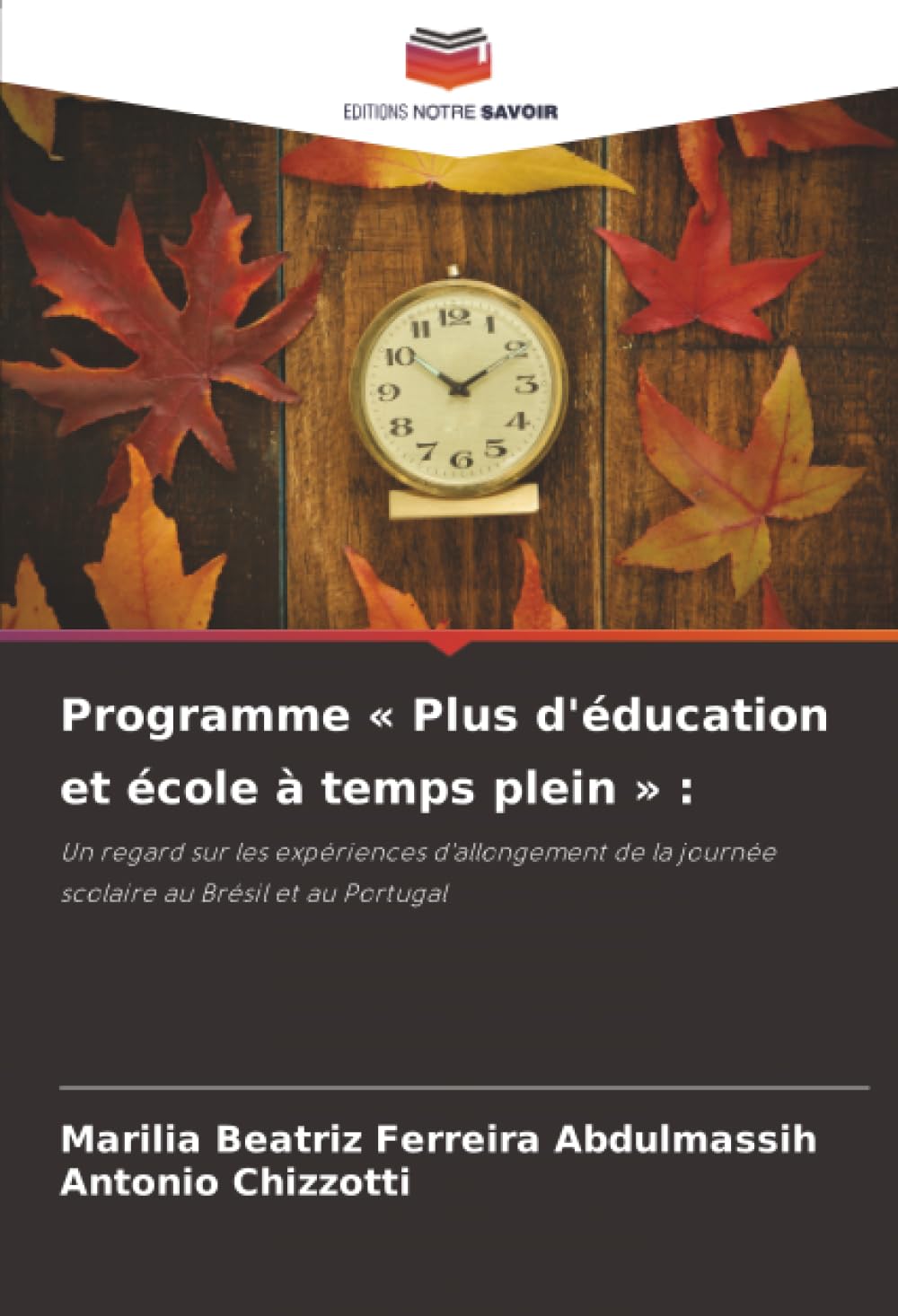 Programme « Plus d'éducation et école à temps plein » :: Un regard sur les expériences d'allongement de la journée scolaire au Brésil et au Portugal