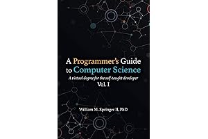A Programmer's Guide to Computer Science: An Online Degree Course for the Self-Taught Developer