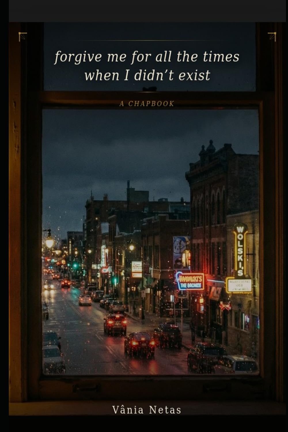 Forgive Me For All The Times When I Didn't Exist: A chapbook dedicated to Jeffrey Dahmer