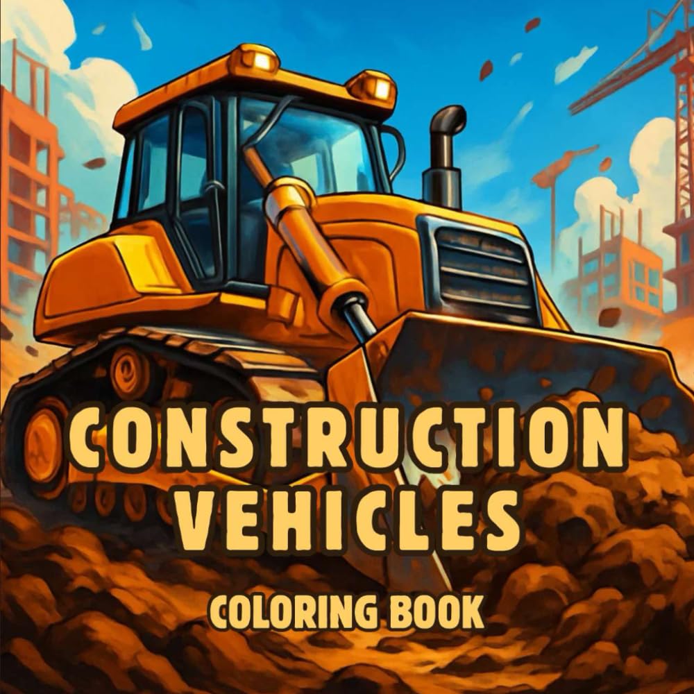 Mighty Machines: Construction Vehicle Coloring Book: 50 Exciting and Powerful Construction Trucks to Color for Kids Who Love Big Machines