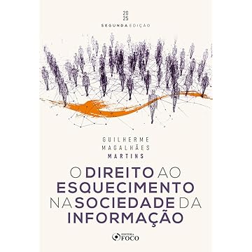 Capa do livro O Direito ao Esquecimento na Sociedade da Informação - 2ª Ed - 2025