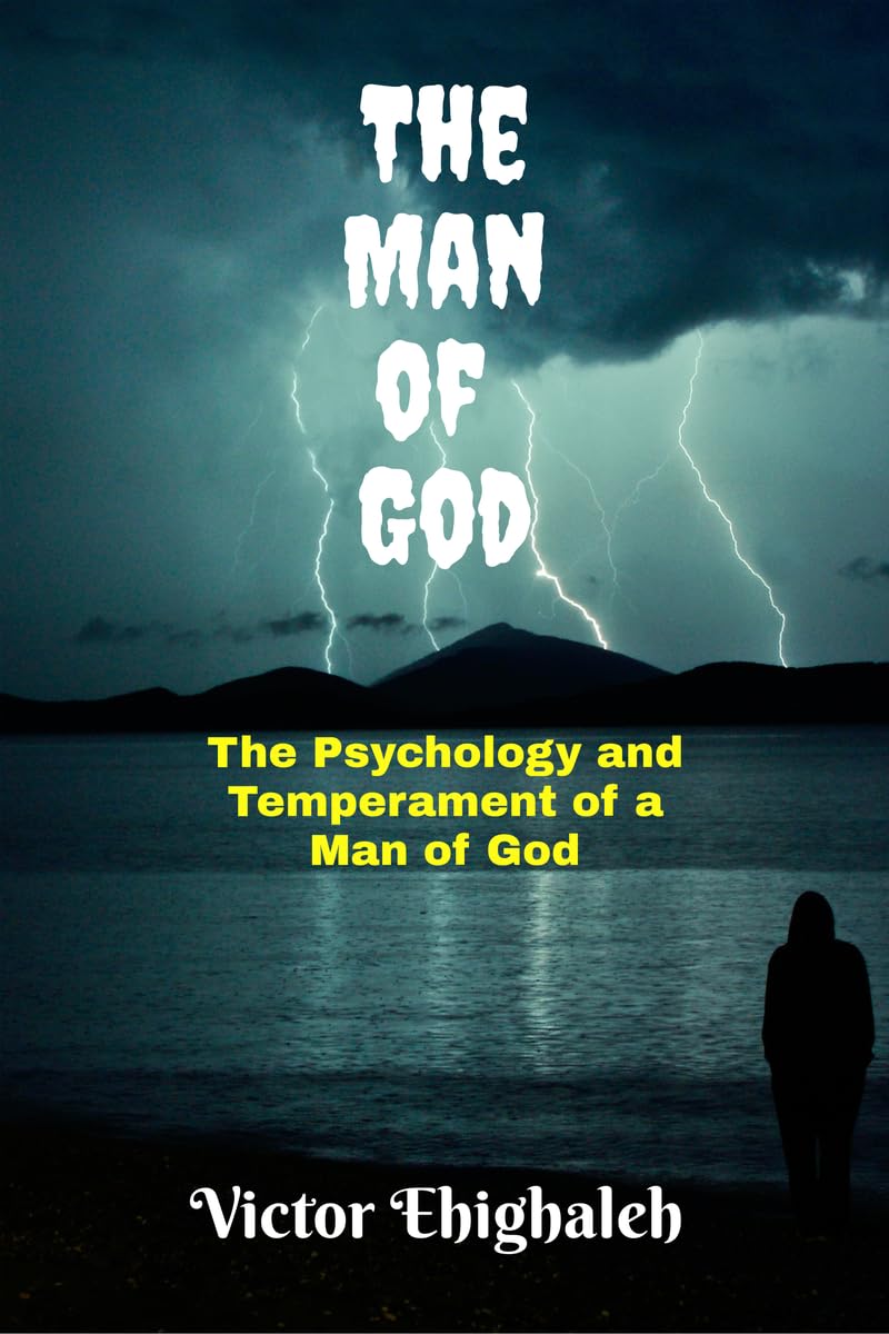 The Man of God: The Psychology and Temperament of a Man of God
