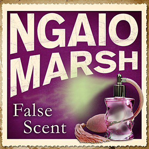 False Scent (Audio Download) Ngaio Marsh, James Saxon, Little, Brown