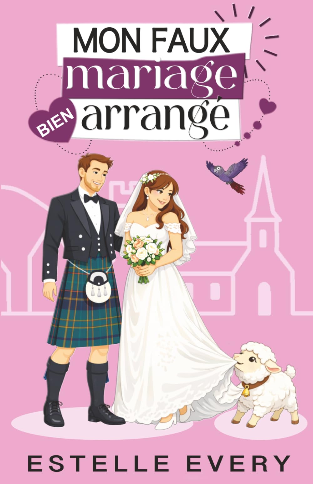 Mon faux mariage bien arrangé: une comédie romantique en Écosse (Chaos dans les Highlands)