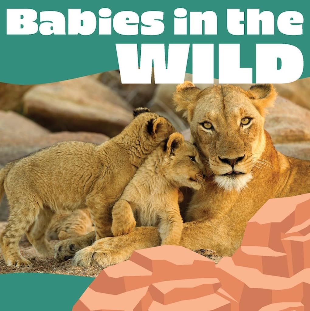 Babies in the Wild (Animals in Action)