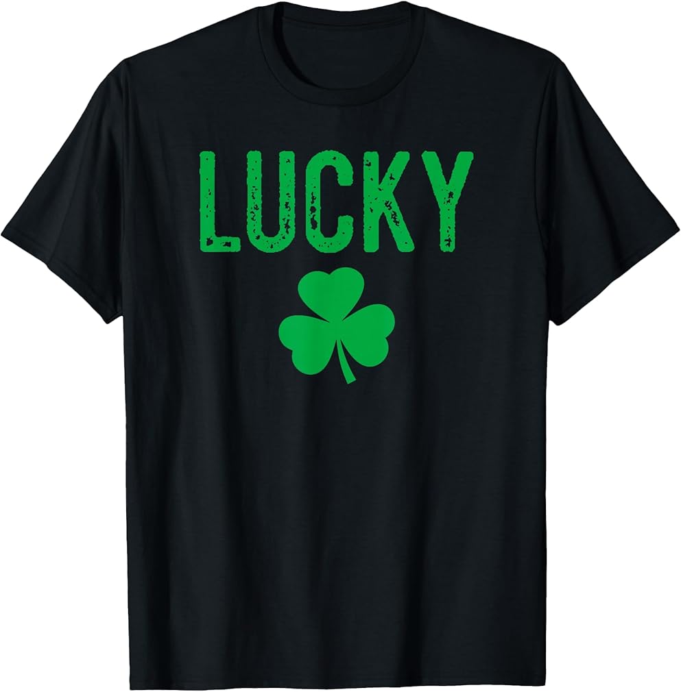 Lucky Shamrock And Lucky Fucker Shamrock T-Shirt